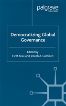 Esref Aksu, Esref Camilleri Aksu, Aksu, E Aksu, E. Aksu, Esref Aksu... - Democratizing Global Governance