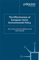 Grant, W Grant, W. Grant, Wyn Grant, Wyn Matthews Grant, Matthews... - Effectiveness of European Union Environmental Policy