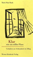 Nhat Hanh Thich, Thich Nhat Hanh - Klar wie ein stiller Fluß