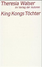 Theresia Walser - King Kongs Töchter
