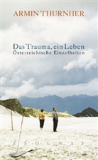 Armin Thurnher - Das Trauma, ein Leben