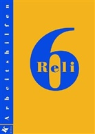 Georg Hilger, Elisabeth Reil - Reli, Ausgabe Hauptschule: 6. Schuljahr, Arbeitshilfen