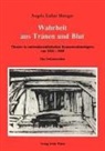Angela Esther Metzger - Wahrheit aus Tränen und Blut