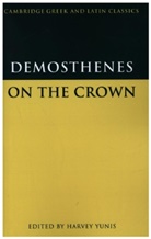 Demosthenes, Demosthenes Demosthenes, Harvey Yunis, Harvey Yunis - On the Crown