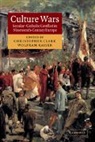 Christopher Clark, Wolfram Kaiser, Christopher Clark, Wolfram Kaiser - Culture Wars