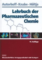 Harr Auterhoff, Harry Auterhoff, Hans-Diete Höltje, Hans-Dieter Höltje, Joachi Knabe, Joachim Knabe - Lehrbuch der Pharmazeutischen Chemie