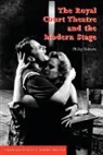 Philip Roberts, David Bradby - The Royal Court Theatre and the Modern Stage