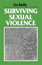 Kelly, L Kelly, Liz Kelly - Surviving Sexual Violence
