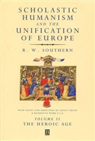 Lesley Smith, Lesley Ward Smith, Southern, R. W. Southern, R. W. (Late of University of Oxford) Southern, Rw Southern... - Scholastic Humanism and the Unification of Europe, Volume II