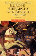 Holmes, Edward Holmes, G Holmes, George Holmes, George (University of Oxford) Holmes - Europe: Hierarchy and Revolt