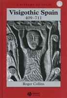 COLLINS, R Collins, Roger Collins, Roger (University of Edinburgh) Collins - Visigothic Spain 409 - 711