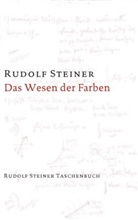 Rudolf Steiner - Das Wesen der Farben