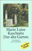 Marie L. Kaschnitz, Marie Luise Kaschnitz - Der alte Garten