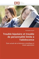 Christophe Huynh, Huynh-C - Trouble bipolaire et trouble de