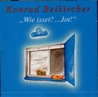Konrad Beikircher, Konrad Beikircher - Wie isset? Jot, 2 Audio-CDs (Hörbuch)