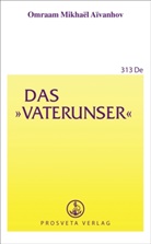 Omraam M. Aivanhov, Omraam Mikhael Aivanhov, Omraam Mikhaël Aïvanhov - Das Vaterunser