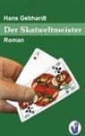 Hans Gebhardt, Hans Gebhardt - Der Skatweltmeister