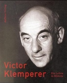 Victor Klemperer, Klaus Schlesinger - Ein Leben in Bildern
