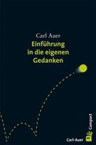 Carl Auer - Einführung in die eigenen Gedanken