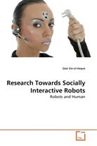 Qazi Zia-ul-Haque - Research Towards Socially Interactive Robots