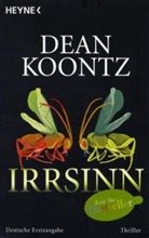 Dean Koontz, Dean R Koontz, Dean R. Koontz - Irrsinn