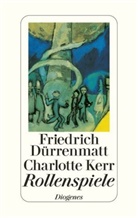Friedric Dürrenmatt, Friedrich Dürrenmatt, Charlotte Kerr, Charlotte Kerr Dürrenmatt - Rollenspiele