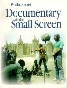Paul Kriwaczek, Paul (Producer for Earth Images Associates Ltd.Former Executive Producer for the BBC.) Kriwaczek, Kriwaczek Paul - Documentary for the Small Screen