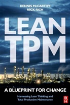 Dennis Mccarthy, Dennis (Director Mccarthy, McCarthy Dennis, Nick Rich, Nick (Professor in Operations Management Rich, Nick Mccarthy Rich... - Lean Tpm