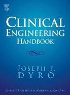 Dyro, Joseph Dyro, Joseph F. (EDT) Dyro, Ernesto Iadanza, Joseph Dyro, Ernesto Iadanza - Clinical Engineering Handbook
