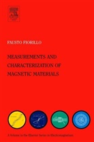 Fausto Fiorillo, Fausto (Instituto Electrotechnico Nazionale Galico Ferraris) Fiorillo, Fausto/ Mayergoyz Fiorillo, Fiorillo Fausto, Isaak D. Mayergoyz - Measurement and Characterization of Magnetic Materials