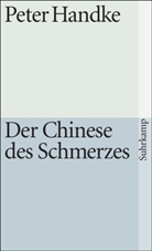 Peter Handke - Der Chinese des Schmerzes