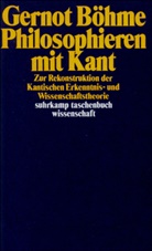 Gernot Böhme - Philosophieren mit Kant