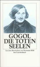 Nikolai Gogol, Nikolai W. Gogol, Nikolai Wassiljewitsch Gogol - Die toten Seelen
