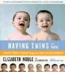 Elizabeth Noble, Leo Sorger, M. D. et al Sorger - Having Twins