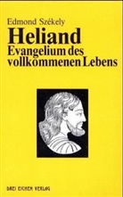 Edmond B Szekely, Edmond Szekely, Purcell Weaver, Werner Zimmermann - Heliand, Evangelium des vollkommenen Lebens