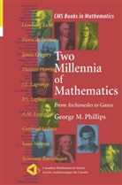 George M Phillips, George M. Phillips, George McArtney Phillips - Two Millennia of Mathematics
