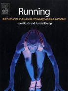 Frans Bosch, Ronald Klomp - Running : Biomechanics and Exercise Physiology in Practice