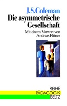 J S Coleman, J. S. Coleman, James S. Coleman, Akademi für Bildungsreform - Die asymmetrische Gesellschaft
