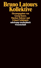 Georg Kneer, Marku Schroer, Markus Schroer, Erhard Schüttpelz - Bruno Latours Kollektive