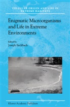 Josep Seckbach, Joseph Seckbach - Enigmatic Microorganisms and Life in Extreme Environments