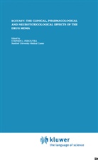 Stephe J Peroutka, Stephen J Peroutka, Stephen J. Peroutka - Ecstasy: The Clinical, Pharmacological and Neurotoxicological Effects of the Drug MDMA