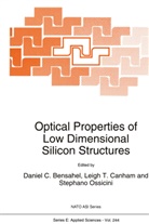 B. Bensahel, Leigh T. Canham, Stefano Ossicini, Stephano Ossicini, Leig T Canham, Leigh T Canham - Optical Properties of Low Dimensional Silicon Structures