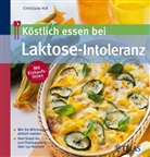 Bernhard Hof, Christiane Hof - Köstlich essen bei Laktose-Intoleranz