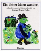 Günter Br. Fuchs, Günter Bruno Fuchs - Ein dicker Mann wandert