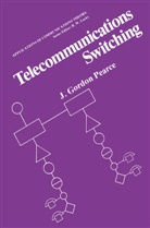 J Gordon Pearce, J. Gordon Pearce - Telecommunications Switching