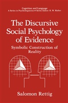 Salomon Rettig - The Discursive Social Psychology of Evidence