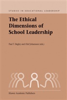 P. T. Begley, P.T. Begley, Paul T. Begley, Paul. T. Begley, Johansson, Johansson... - The Ethical Dimensions of School Leadership