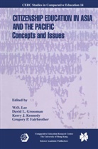 G. P. Fairbrother, Gregory P. Fairbrother, D. L. Grossman, David L. Grossman, Kerry J Kennedy et al, K. J. Kennedy... - Citizenship Education in Asia and the Pacific