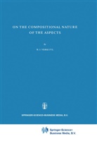 H J Verkuyl, H. J. Verkuyl, H.J. Verkuyl - On the Compositional Nature of the Aspects