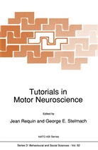 E Stelmach, E Stelmach, Jea Requin, Jean Requin, George E. Stelmach - Tutorials in Motor Neuroscience